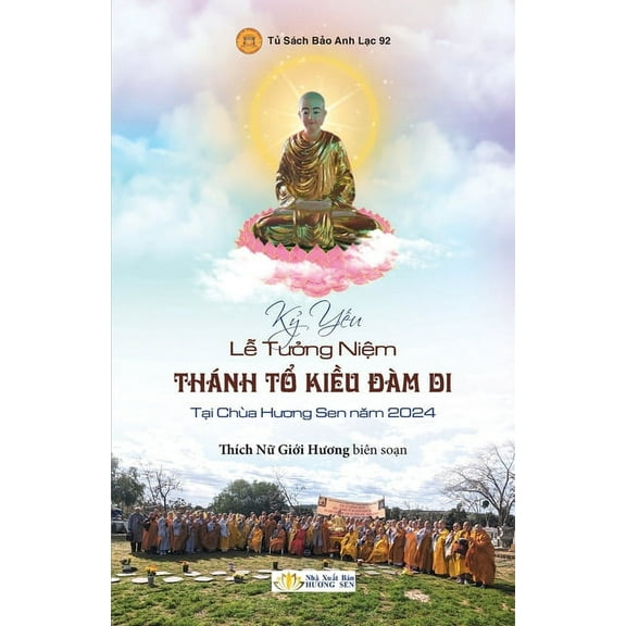 Kỷ Yếu Lễ Tưởng Niệm Thánh Tổ Kiều Đàm Di, (Paperback)