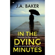 In the Dying Minutes : An Absolutely Gripping Psychological Thriller (Paperback)
