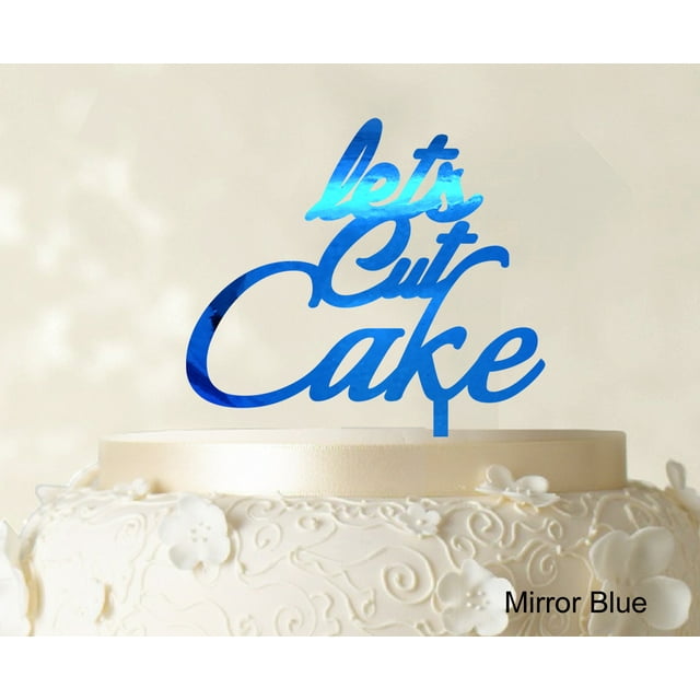 Lets Cut Cake Birthday Cake Topper Anniversary Cake Topper Color Option Available 5-7 Inches Wide