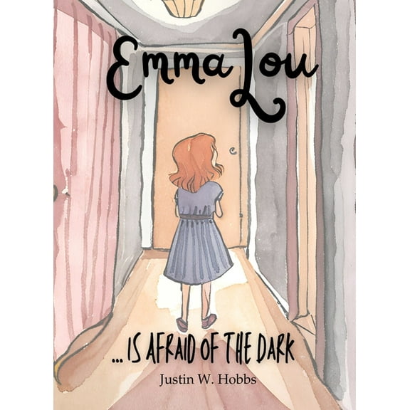 Emmalou EmmaLou: ... is Afraid of the Dark, Book 1, (Hardcover)