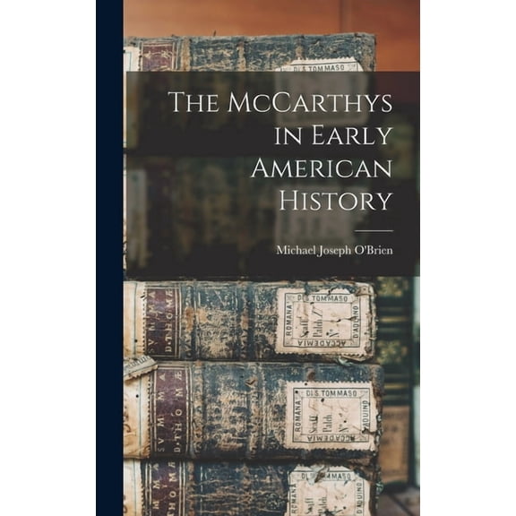 The McCarthys in Early American History (Hardcover)