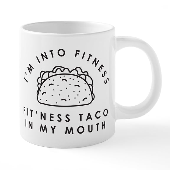 CafePress - Fitness Taco In My Mouth - 20 Oz White Ceramic Mega Mug