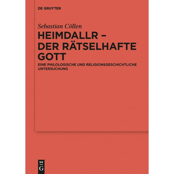 ErgÃ¤nzungsbÃ¤nde Zum Reallexikon der Germ Heimdallr - der rÃ¤tselhafte Gott, Book 94, (Hardcover)