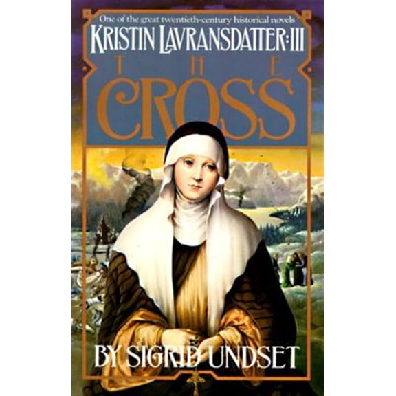 Pre-Owned The Cross: Kristin Lavransdatter, Vol. 3 (Paperback) 0394752910 9780394752914