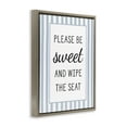 thumbnail image 3 of Stupell Industries Be Sweet & Wipe Seat Brown Framed Floater Canvas Wall Art design by Lettered and Lined, 21 x 17, 3 of 9