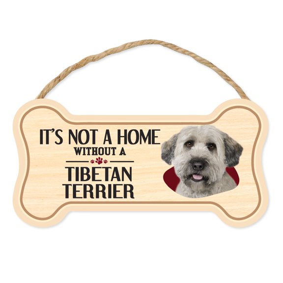 Dog Bone Sign, Wood, It's Not A Home Without A Tibetan Terrier, 10" x 5" Wood Dog Breed Sign