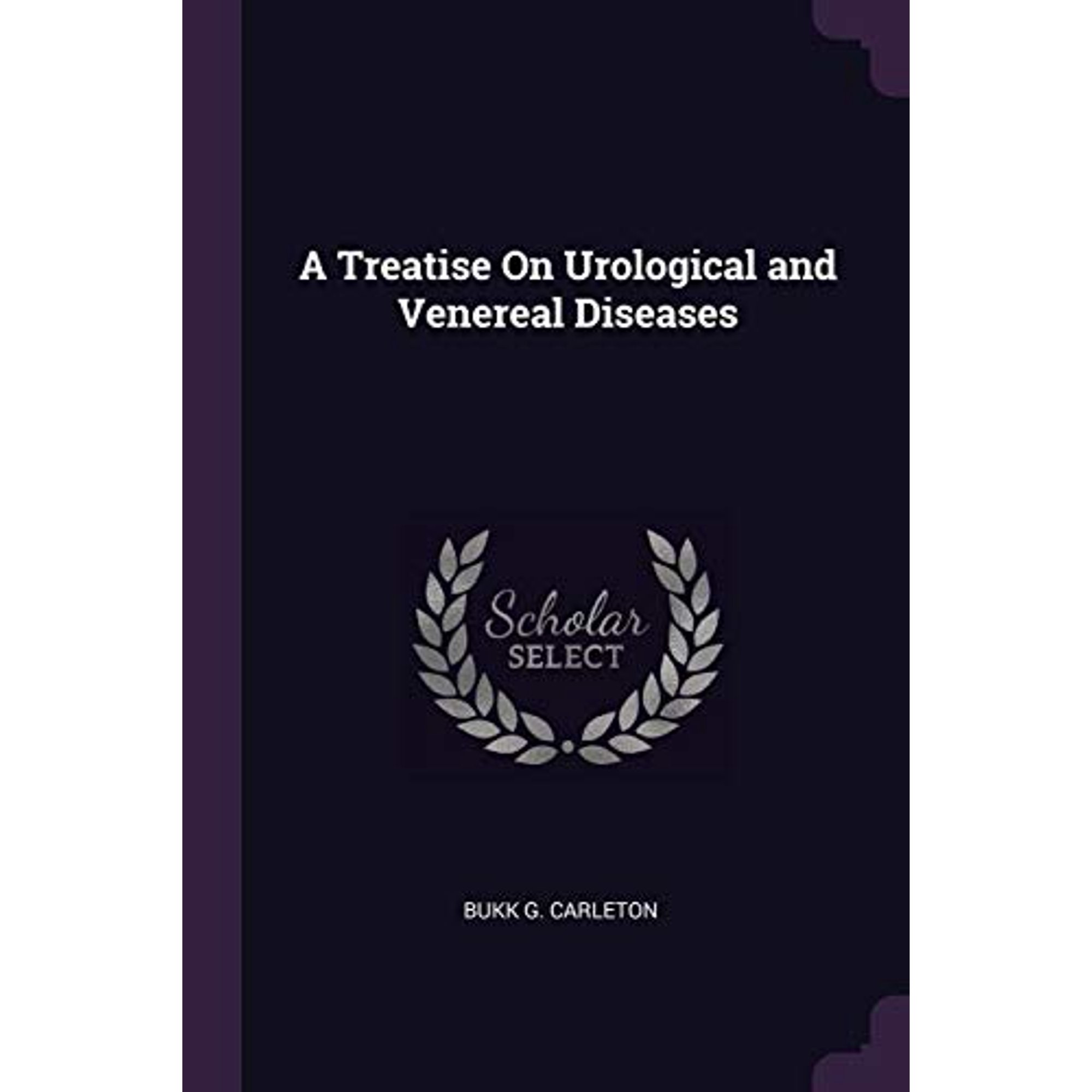A Treatise On Urological and Venereal Diseases (Paperback)