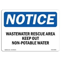 SignMission OS-NS-A-1824-L-18960 18 x 24 in. OSHA Notice Sign - Wastewater Reuse Area Keep Out Non-Potable Water