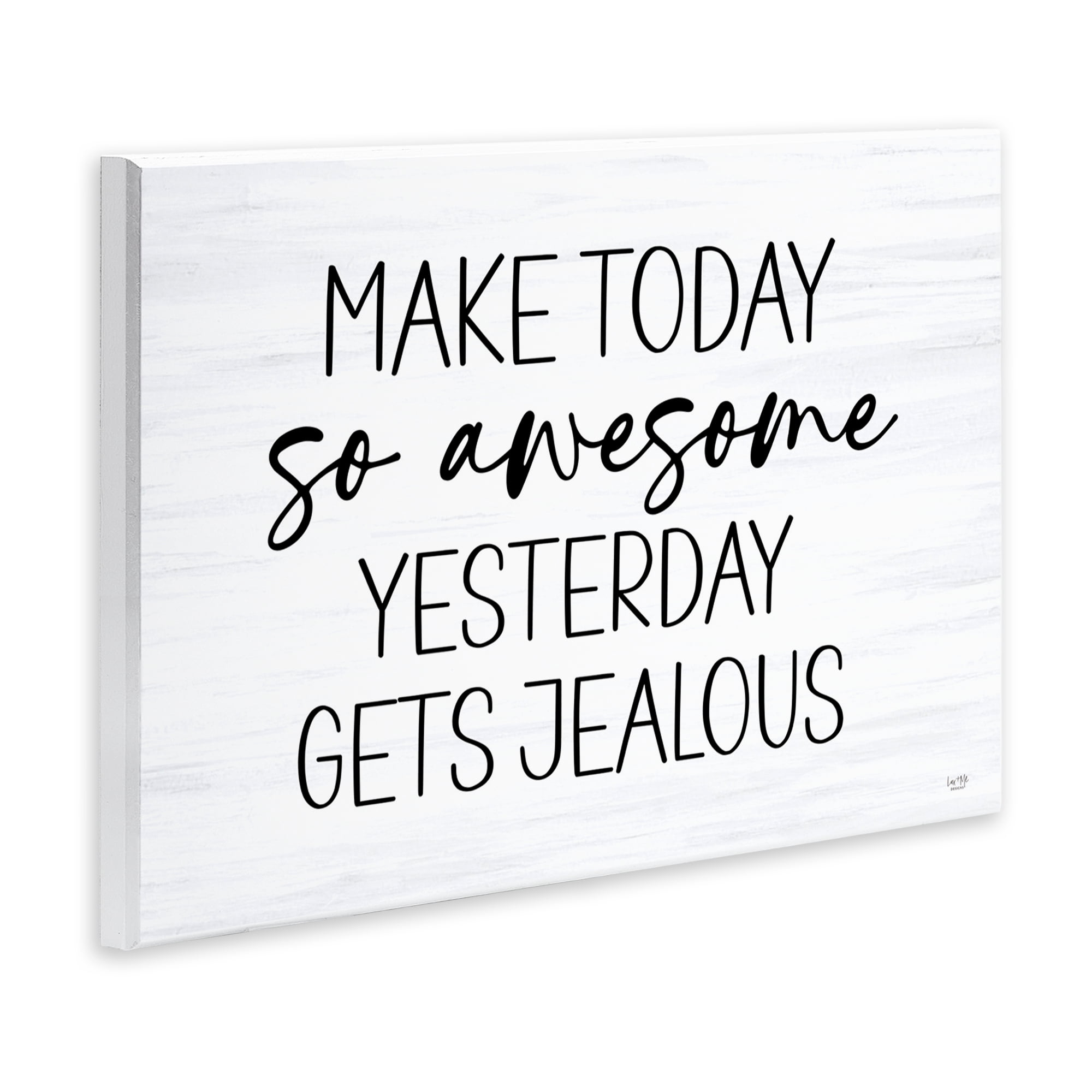 Stupell Industries Today So Awesome Yesterday Jealous Wall Plaque Art, design by Lux + Me Designs