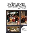 thumbnail image 1 of The Sacraments in Protestant Practice and Faith, 1 of 1