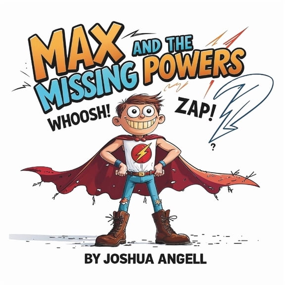 Max and the Missing Powers: A Heartwarming Superhero Story for Little Heroes, (Paperback)