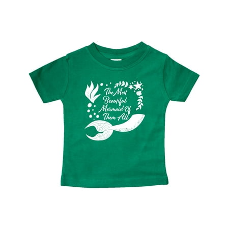 

Inktastic The Most Beautiful Mermaid of Them All with Mermaid Tail Gift Baby Boy or Baby Girl T-Shirt