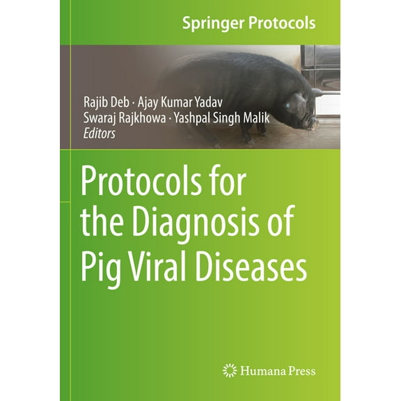 Springer Protocols Handbooks Protocols for the Diagnosis of Pig Viral Diseases, (Paperback)