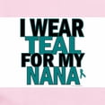 thumbnail image 2 of CafePress - I Wear Teal For My Nana 5 Infant Bodysuit - Baby Light Bodysuit, Size Newborn - 24 Months, 2 of 4