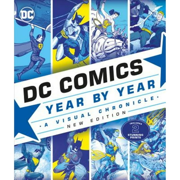 Pre-Owned DC Comics Year by Year, New Edition: A Visual Chronicle (Hardcover 9781465485786) by Alan Cowsill, Alex Irvine