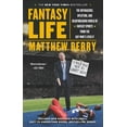 thumbnail image 2 of Pre-Owned Fantasy Life: The Outrageous, Uplifting, and Heartbreaking World of Fantasy Sports from the Guy Who's Lived It (Paperback) 1594632715 9781594632716, 2 of 2