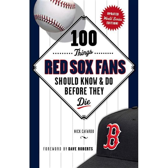 100 Things...Fans Should Know 100 Things Red Sox Fans Should Know & Do Before They Die, (Paperback)