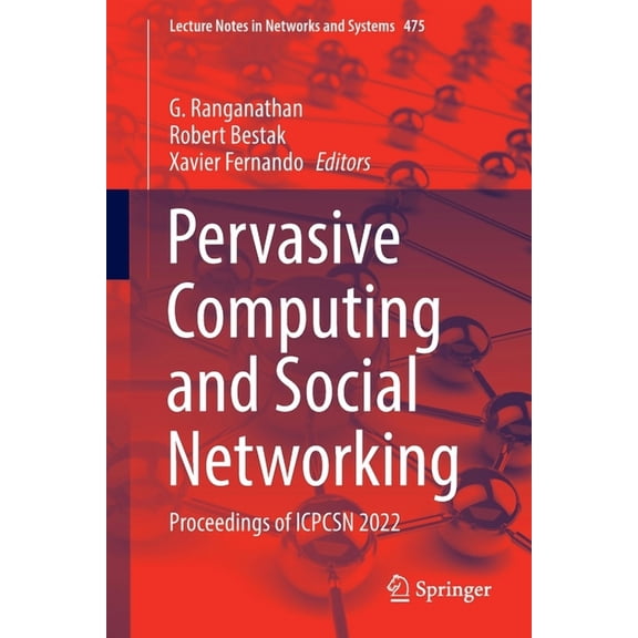 Lecture Notes in Networks and Systems Pervasive Computing and Social Networking: Proceedings of Icpcsn 2022, Book 475, (Paperback)