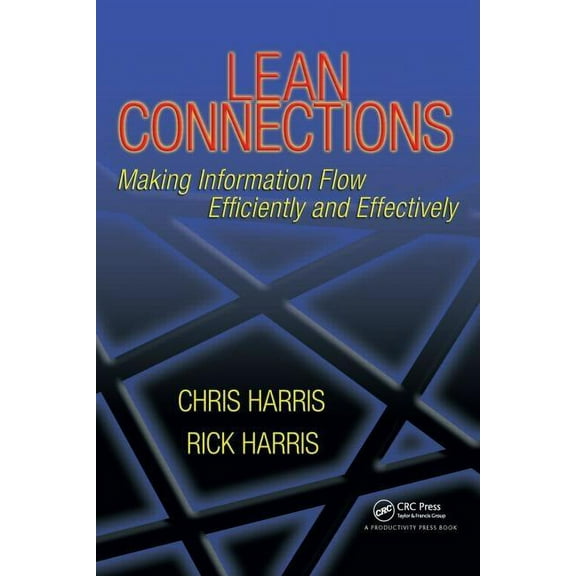 Lean Connections: Making Information Flow Efficiently and Effectively, (Paperback)