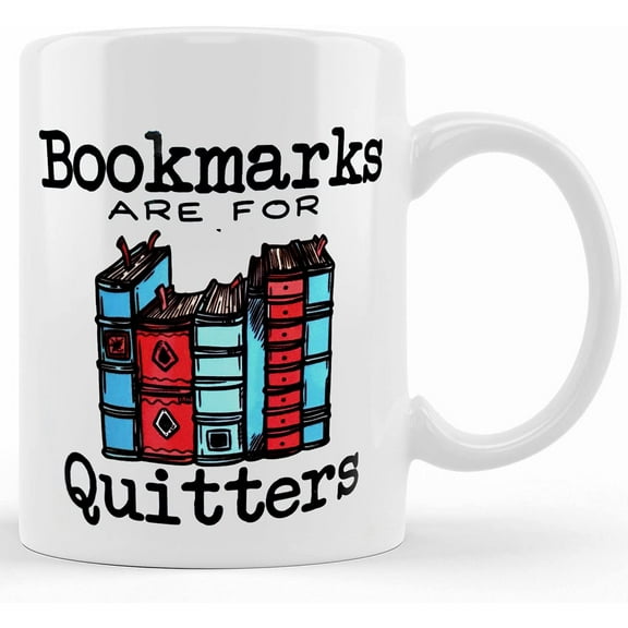 Bookmarks Are For Quitters Mug, Coffee Cup, Ceramic Novelty Coffee Mug, Tea Cup, Gift Present For Birthday, Christmas Thanksgiving Festival, 11oz Sarcasm With Sayings Mug