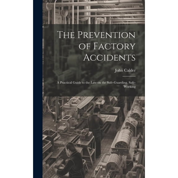 The Prevention of Factory Accidents (Hardcover)