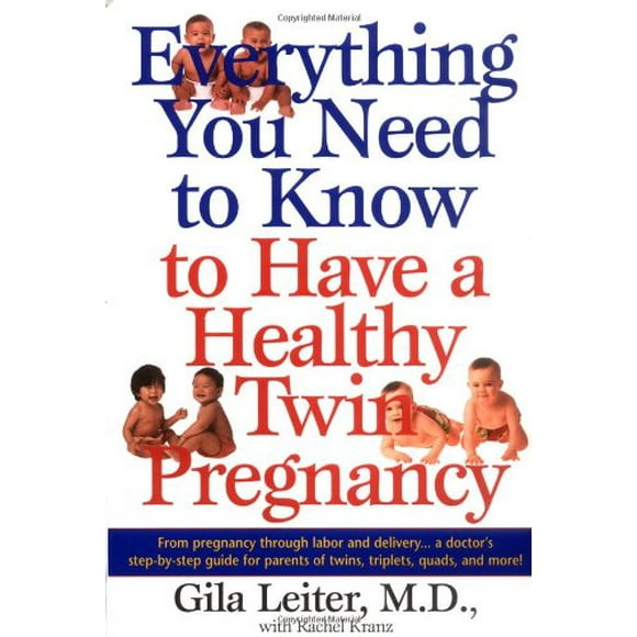 Everything You Need to Know to Have a Healthy Twin Pregnancy : From Pregnancy Through Labor and Delivery ... a Doctor's Step-By-Step Guide for Parents for Twins, Triplet 9780440508786 Used / Pre-owned