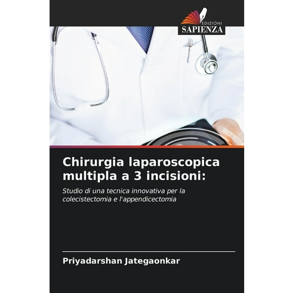 Chirurgia laparoscopica multipla a 3 incisioni, (Paperback)