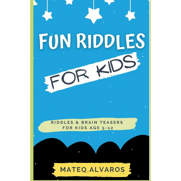 Fun riddles for kids riddles & Brain Teasers for Kids Age 5-12 : Funny  riddles for smart kids with answers, Riddles and brain teasers For clever  Kids, Interesting & Fun puzzles riddles