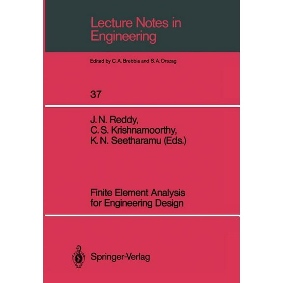 Lecture Notes in Engineering Finite Element Analysis for Engineering Design, Book 37, (Paperback)