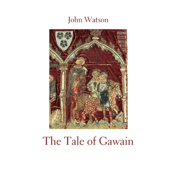 The Tale of Gawain, (Paperback)