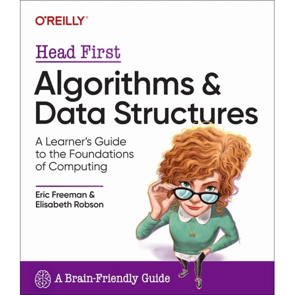 Head First Algorithms and Data Structures: A Learner's Guide to the Foundations of Computing, (Paperback)