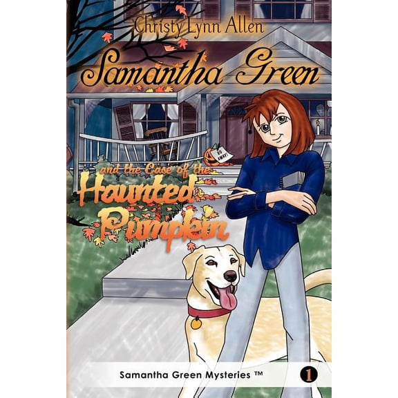 Samantha Green and the Case of the Haunted Pumpkin, (Paperback)