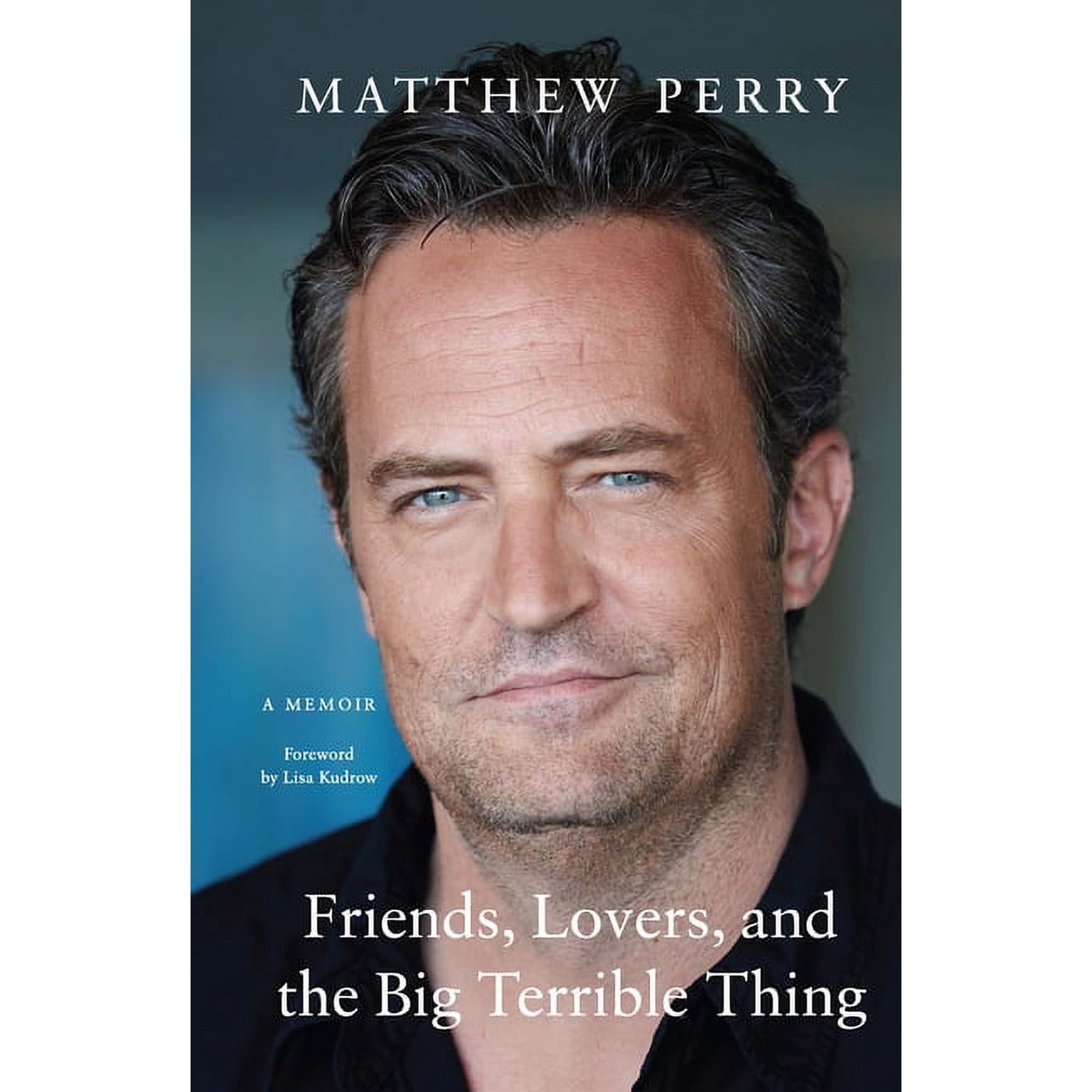 Friends, Lovers, and the Big Terrible Thing: A Memoir, (Paperback)