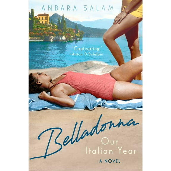 Belladonna: Our Italian Year, (Paperback)