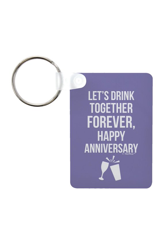 Couples Gift Let's Drink Together Forever Happy Anniversary Aluminum Rectangle Keychain