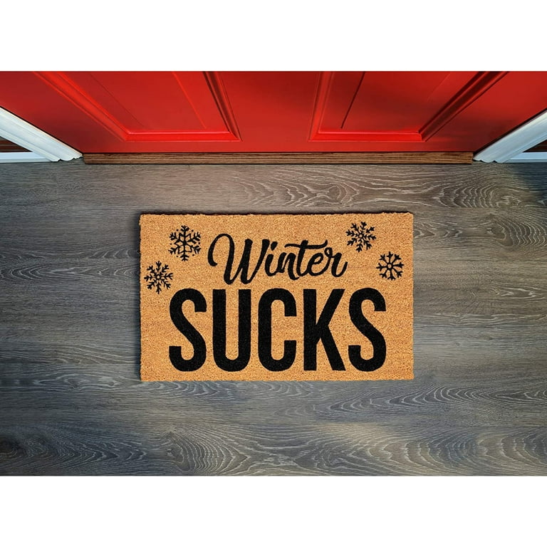 Winter Sucks Funny Doormat - Indoor/Outdoor - 27 x 18 - 27 in. x 1 in. x  18 in. - Bed Bath & Beyond - 15031190