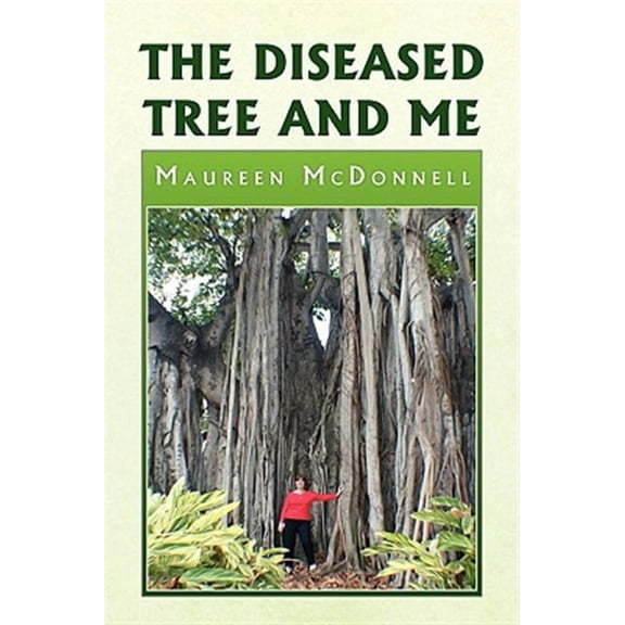 The Diseased Tree And Me