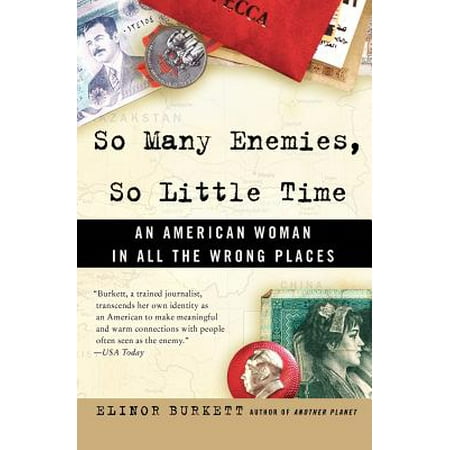 So Many Enemies, So Little Time : An American Woman in All the Wrong (Best Time To Travel To Central America)