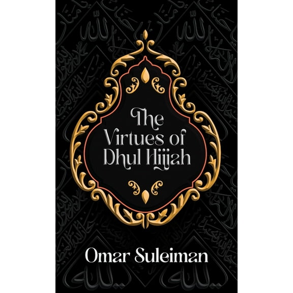The Virtues of Dhul Hijjah, (Paperback)