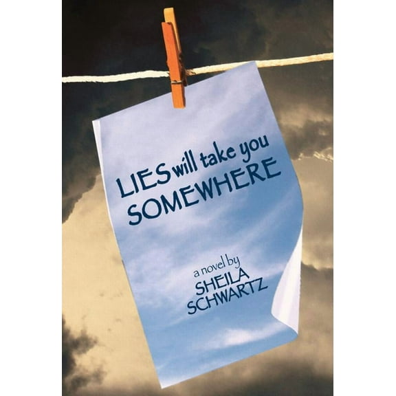 Lies Will Take You Somewhere (Paperback)