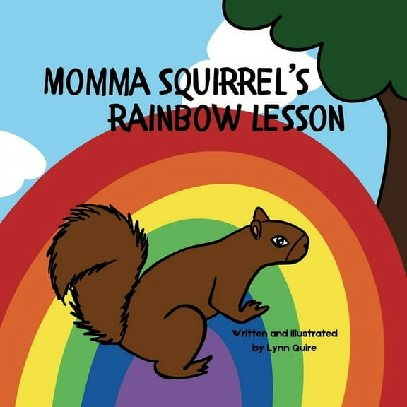 Momma Squirrel Stories Momma Squirrel's Rainbow Lesson, (Paperback)