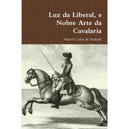 Luz da Liberal e Nobre Arte da Cavalaria (Paperback)