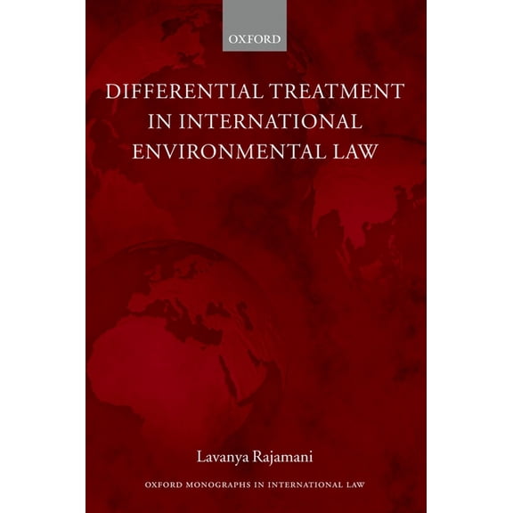 Oxford Monographs in International Law Differential Treatment in International Environmental Law, (Hardcover)
