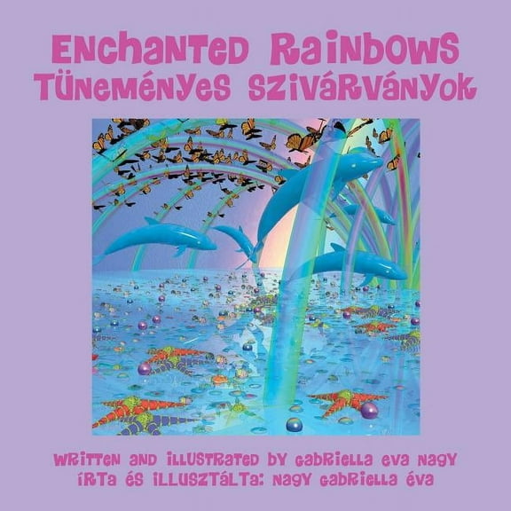 Enchanted Rainbows, (Paperback)