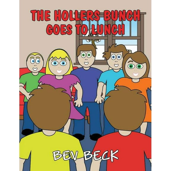 The Hollers Bunch Goes to Lunch, (Paperback)