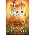 thumbnail image 2 of Sound Among the Trees, Susan Meissner Broché, 2 of 2