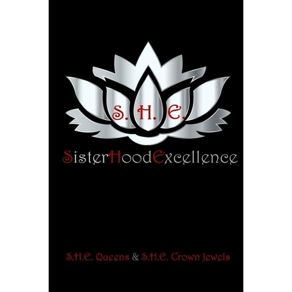S.H.E.: SisterHoodExcellence (Paperback)