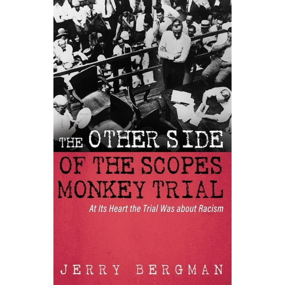 The Other Side of the Scopes Monkey Trial, (Paperback)