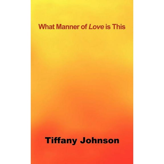 What Manner of Love Is This
