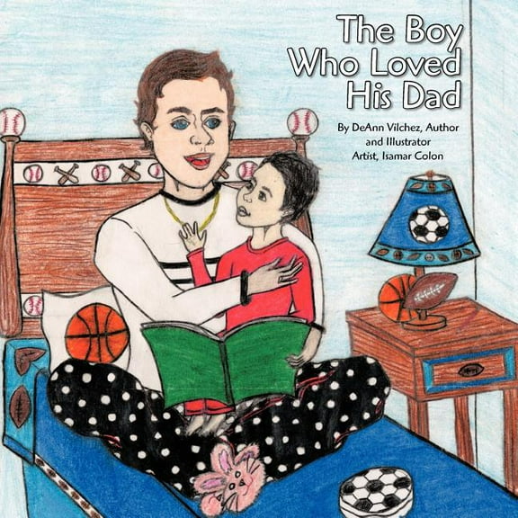 The Boy Who Loved His Dad, (Paperback)